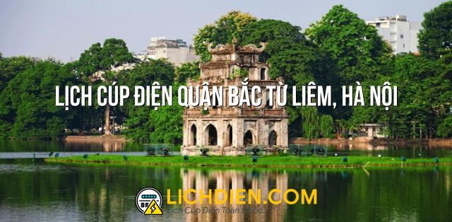 Lịch cúp điện Quận Bắc Từ Liêm, Hà Nội