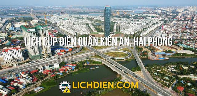 Lịch cúp điện Quận Kiến An, Hải Phòng