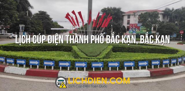 Lịch cúp điện Thành phố Bắc Kạn, Bắc Kạn