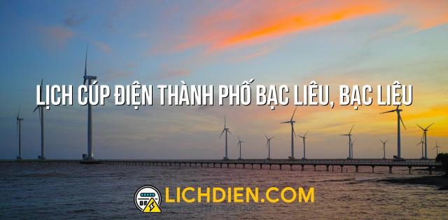 Lịch cúp điện Thành phố Bạc Liêu, Bạc Liêu