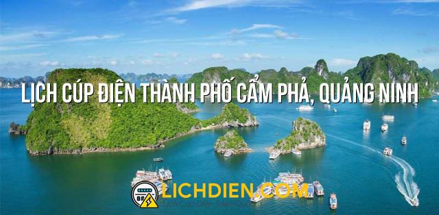 Lịch cúp điện Thành phố Cẩm Phả, Quảng Ninh