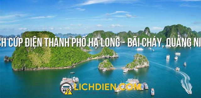 Lịch cúp điện Thành Phố Hạ Long - Bãi Cháy, Quảng Ninh