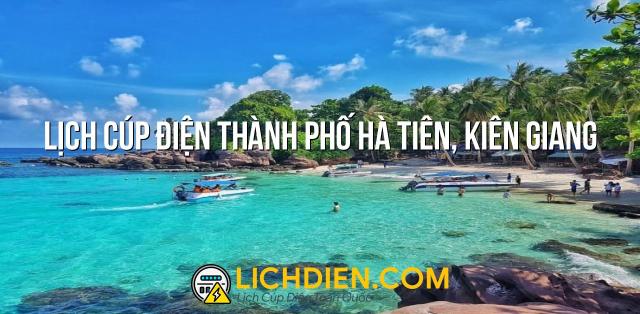 Lịch cúp điện Thành phố Hà Tiên, Kiên Giang