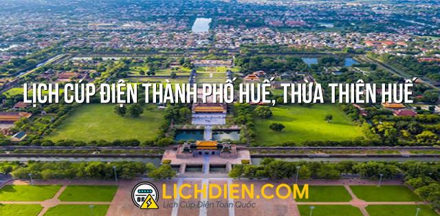 Lịch cúp điện Thành phố Huế, Thừa Thiên Huế