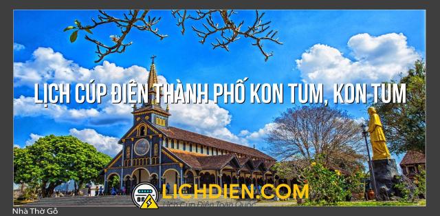 Lịch cúp điện Thành phố Kon Tum, Kon Tum