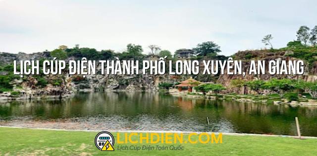 Lịch cúp điện Thành Phố Long Xuyên, An Giang