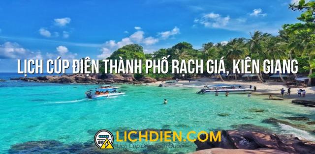 Lịch cúp điện Thành phố Rạch Giá, Kiên Giang