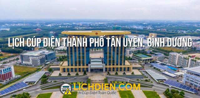 Lịch cúp điện Thành Phố Tân Uyên, Bình Dương