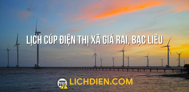 Lịch cúp điện Thị xã Giá Rai, Bạc Liêu