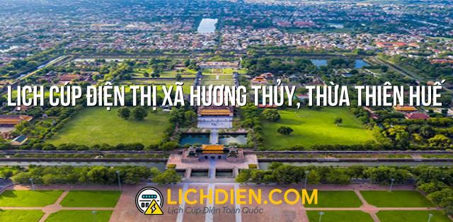 Lịch cúp điện Thị xã Hương Thủy, Thừa Thiên Huế