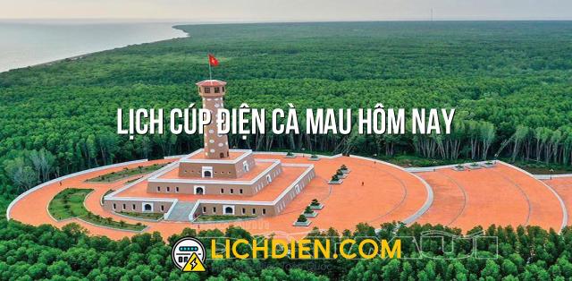 Lịch cúp điện Cà Mau hôm nay - 25/12/2024