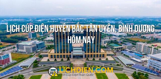 Lịch cúp điện Huyện Bắc Tân Uyên, Bình Dương hôm nay - 26/12/2024