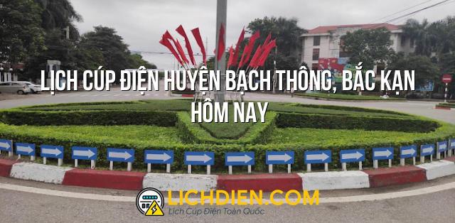 Lịch cúp điện Huyện Bạch Thông, Bắc Kạn hôm nay - 26/12/2024