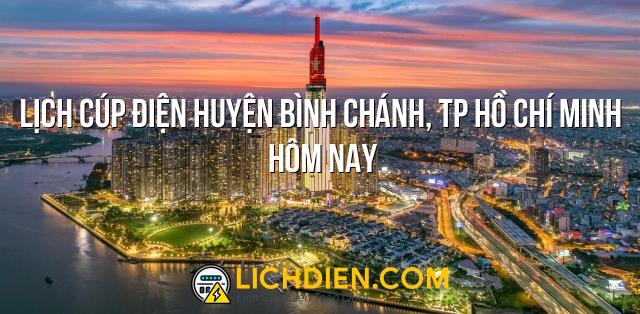 Lịch cúp điện Huyện Bình Chánh, TP Hồ Chí Minh hôm nay - 26/12/2024