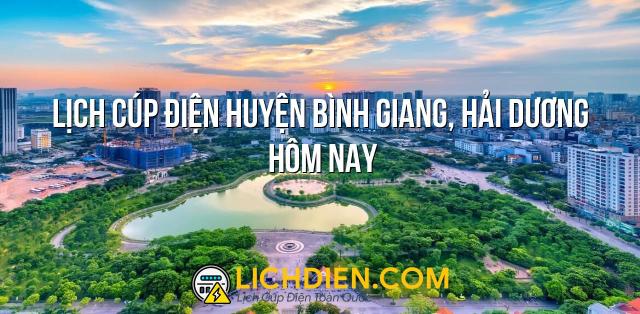 Lịch cúp điện Huyện Bình Giang, Hải Dương hôm nay - 26/12/2024