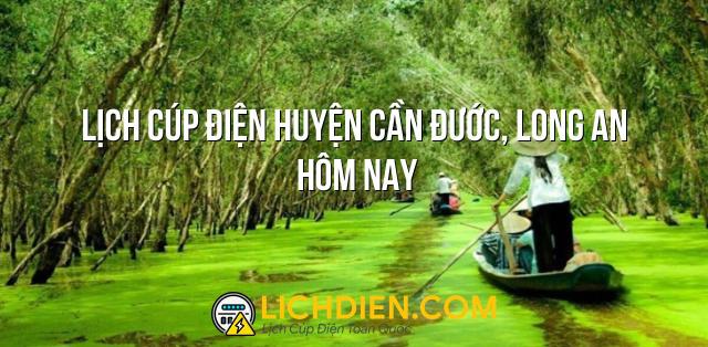 Lịch cúp điện Huyện Cần Đước, Long An hôm nay - 26/12/2024