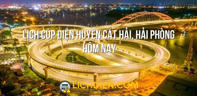 Lịch cúp điện Huyện Cát Hải, Hải Phòng hôm nay - 25/12/2024