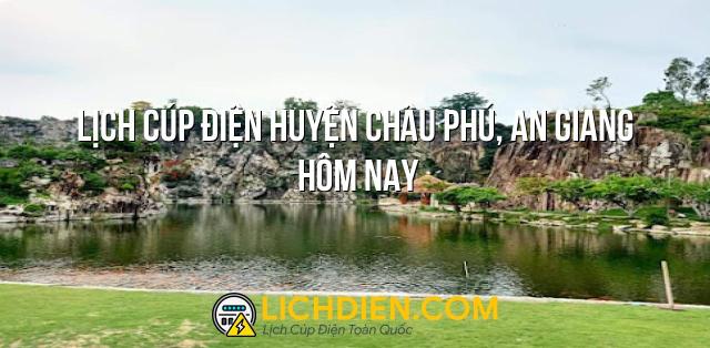 Lịch cúp điện Huyện Châu Phú, An Giang hôm nay - 26/12/2024