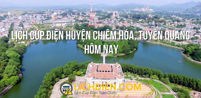 Lịch cúp điện Huyện Chiêm Hóa, Tuyên Quang hôm nay - 26/12/2024