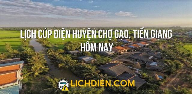 Lịch cúp điện Huyện Chợ Gạo, Tiền Giang hôm nay - 26/12/2024