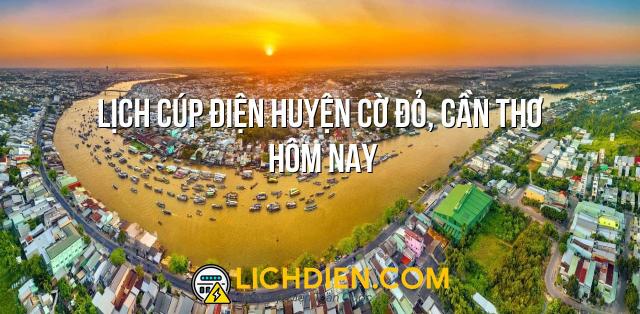 Lịch cúp điện Huyện Cờ Đỏ, Cần Thơ hôm nay - 26/12/2024