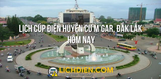 Lịch cúp điện Huyện Cư M’gar, Đắk Lắk hôm nay - 26/12/2024