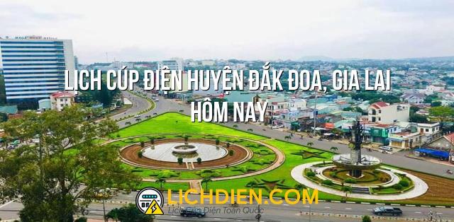 Lịch cúp điện Huyện Đắk Đoa, Gia Lai hôm nay - 12/01/2025