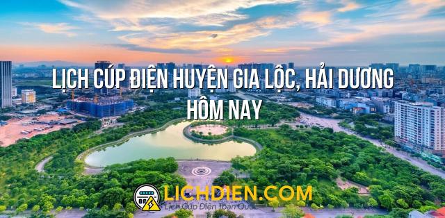 Lịch cúp điện Huyện Gia Lộc, Hải Dương hôm nay - 26/12/2024