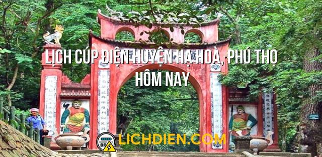 Lịch cúp điện Huyện Hạ Hoà, Phú Thọ hôm nay - 26/12/2024