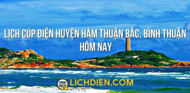 Lịch cúp điện Huyện Hàm Thuận Bắc, Bình Thuận hôm nay - 26/12/2024