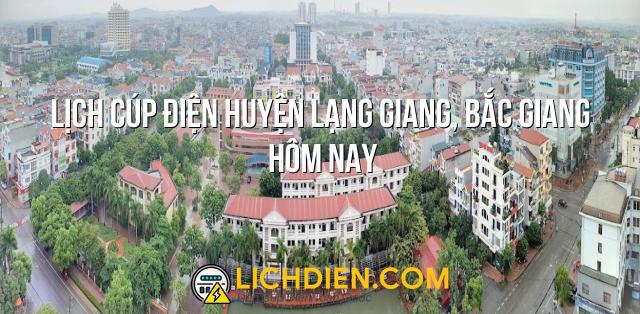 Lịch cúp điện Huyện Lạng Giang, Bắc Giang hôm nay - 26/12/2024