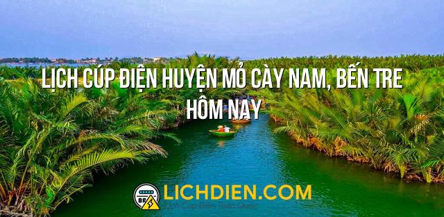 Lịch cúp điện Huyện Mỏ Cày Nam, Bến Tre hôm nay - 26/12/2024