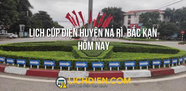 Lịch cúp điện Huyện Na Rì, Bắc Kạn hôm nay - 26/12/2024