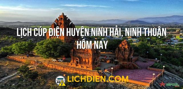 Lịch cúp điện Huyện Ninh Hải, Ninh Thuận hôm nay - 26/12/2024