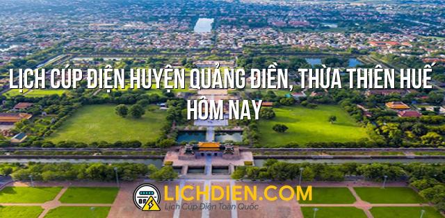 Lịch cúp điện Huyện Quảng Điền, Thừa Thiên Huế hôm nay - 26/12/2024