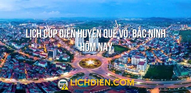 Lịch cúp điện Huyện Quế Võ, Bắc Ninh hôm nay - 26/12/2024