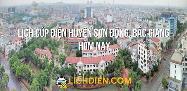 Lịch cúp điện Huyện Sơn Động, Bắc Giang hôm nay - 26/12/2024