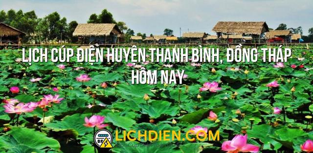 Lịch cúp điện Huyện Thanh Bình, Đồng Tháp hôm nay - 26/12/2024