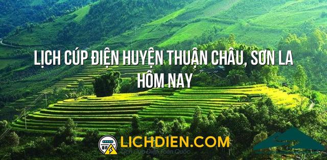 Lịch cúp điện Huyện Thuận Châu, Sơn La hôm nay - 26/12/2024