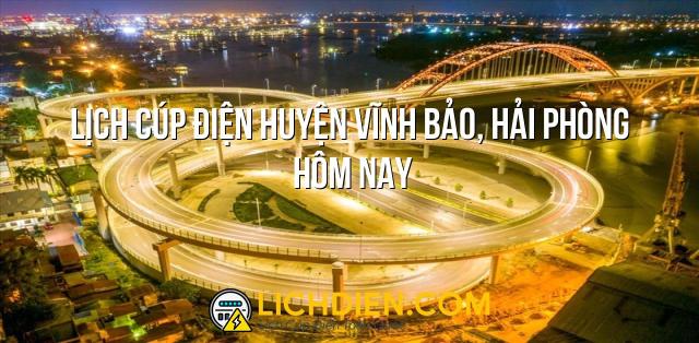 Lịch cúp điện Huyện Vĩnh Bảo, Hải Phòng hôm nay - 26/12/2024