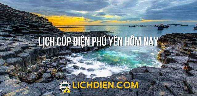 Lịch cúp điện Phú Yên hôm nay - 25/12/2024