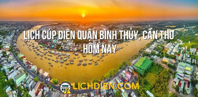 Lịch cúp điện Quận Bình Thủy, Cần Thơ hôm nay - 26/12/2024