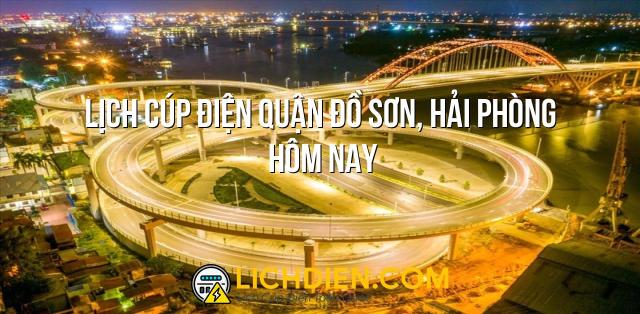 Lịch cúp điện Quận Đồ Sơn, Hải Phòng hôm nay - 26/12/2024