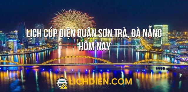 Lịch cúp điện Quận Sơn Trà, Đà Nẵng hôm nay - 26/12/2024