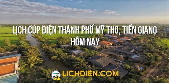 Lịch cúp điện Thành phố Mỹ Tho, Tiền Giang hôm nay - 26/12/2024