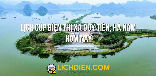 Lịch cúp điện Thị xã Duy Tiên, Hà Nam hôm nay - 26/12/2024