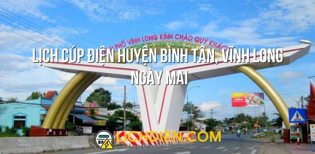 Lịch cúp điện Huyện Bình Tân, Vĩnh Long ngày mai - 27/12/2024