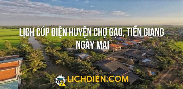 Lịch cúp điện Huyện Chợ Gạo, Tiền Giang ngày mai - 27/12/2024