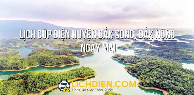 Lịch cúp điện Huyện Đắk Song, Đắk Nông ngày mai - 27/12/2024