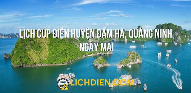 Lịch cúp điện Huyện Đầm Hà, Quảng Ninh ngày mai - 27/12/2024